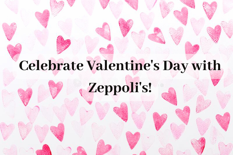 Celebrate Valentine’s Day with Zeppoli’s